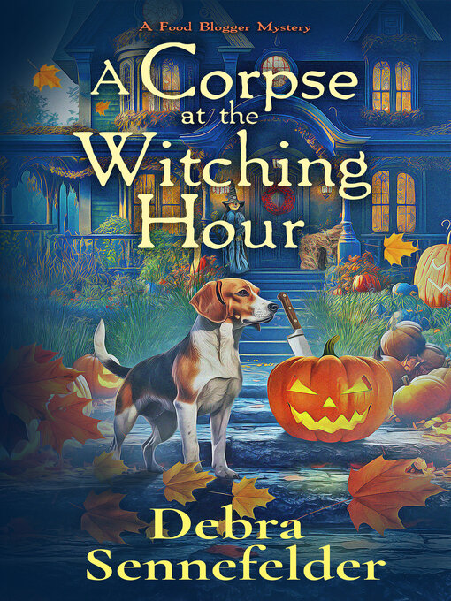 Title details for A Corpse at the Witching Hour by Debra Sennefelder - Available